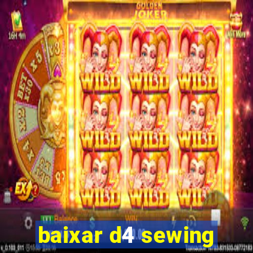 baixar d4 sewing